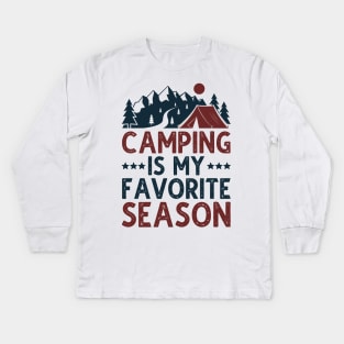 Camping Is My Favorite Season Kids Long Sleeve T-Shirt